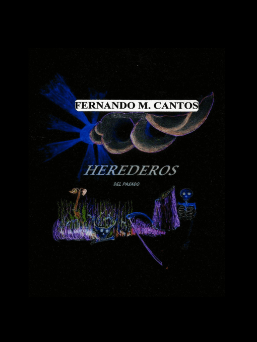 Title details for Herederos del Pasado by Fernando M. Cantos - Available
